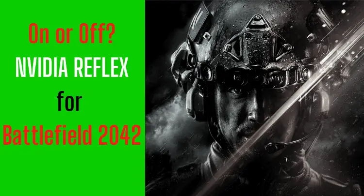 nvidia reflex on or off for Battlefield 20421