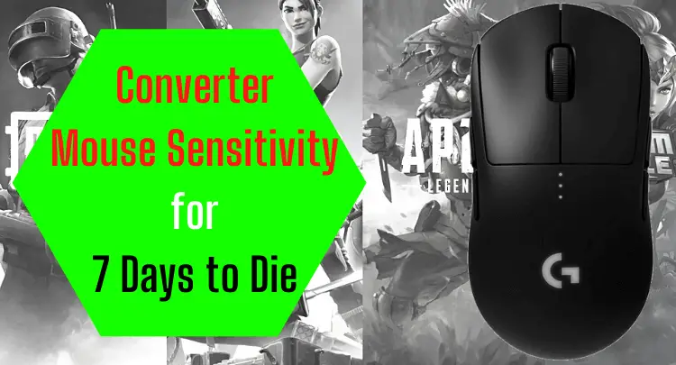 Mouse Sensitivity Converter for 7 Days to Die