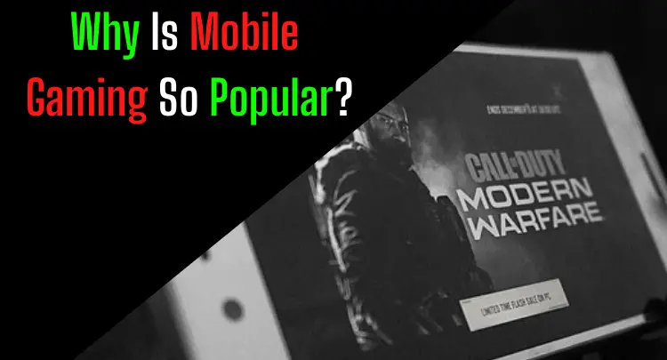 Why Is Mobile Gaming So Popular
