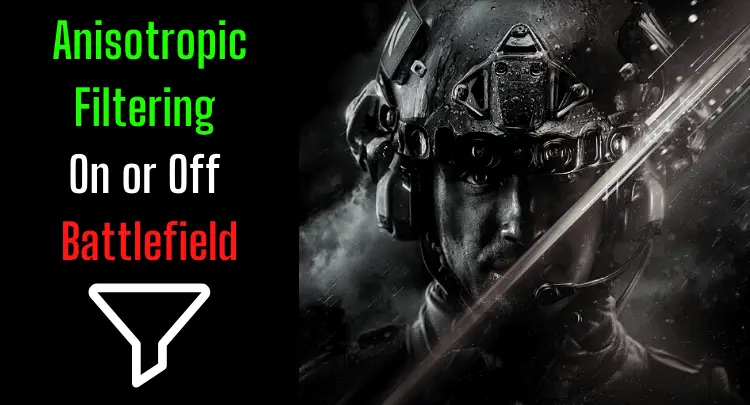 Anisotropic Filtering On or Off in Battlefield
