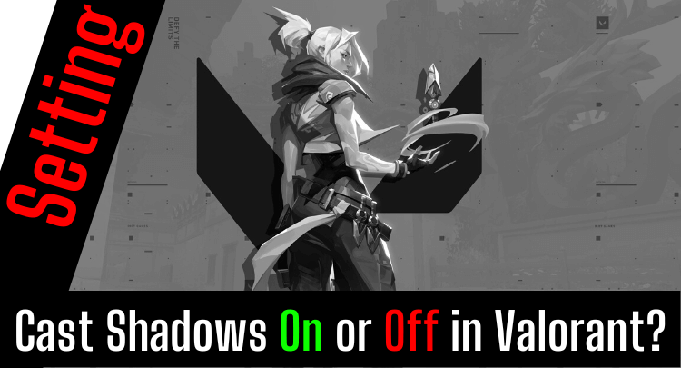 I-cast ang Shadow On o Off sa Valorant