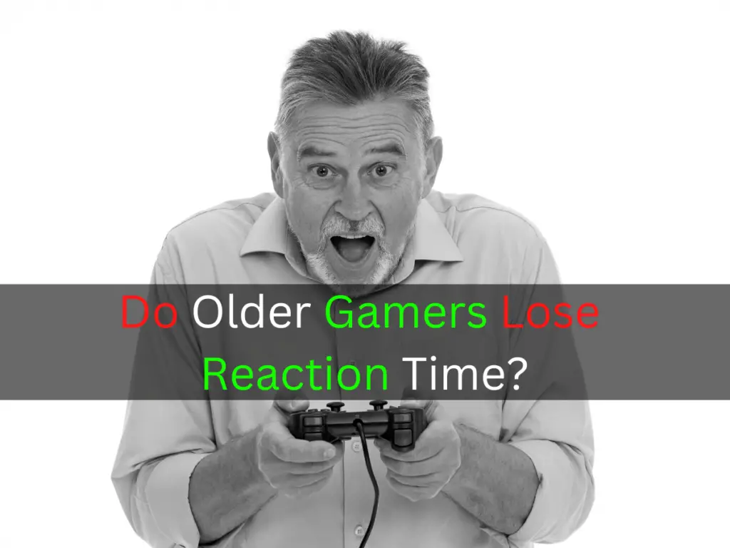 Do Older Gamers Lose Reaction Time