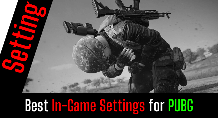 Best In-Game Settings for PUBG