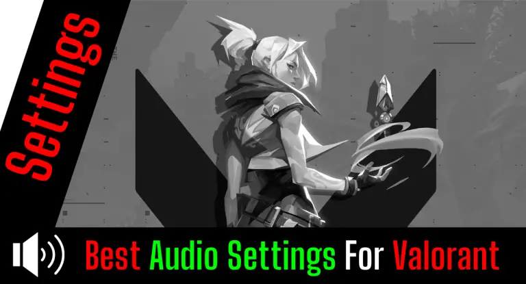Best Audio Settings For Valorant